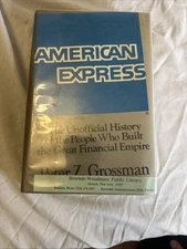 American Express : An Unauthorized History by Peter Z. Grossman (1987,...