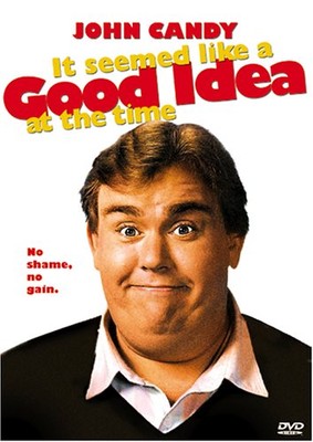 It Seemed Like a Good Idea at  - GOOD