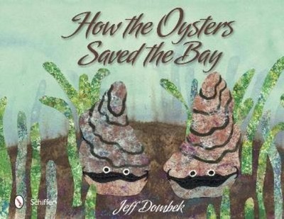 Jeff Dombek How the Oysters Saved the Bay (Gebundene Ausgabe) (US IMPORT)