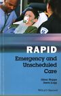 Rapid Emergency & Unscheduled Care by Jason Lugg, Oliver Phipps (Paperback, 2016)