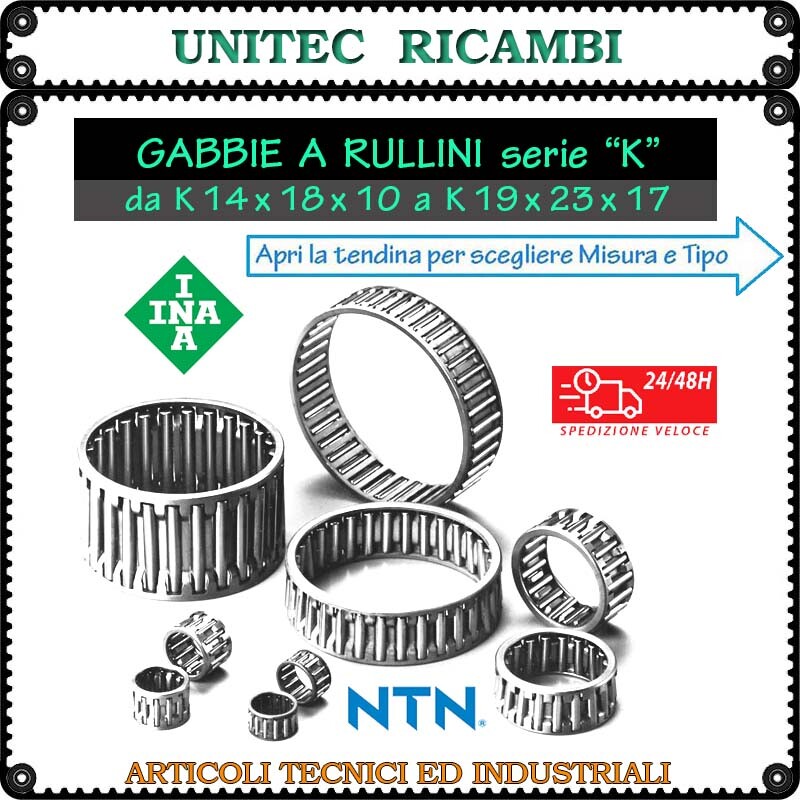 Gabbia a rullini serie K da K14x18x10 a K19x23x17 INA / NTN serie completa