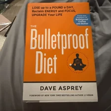 The Bulletproof Diet: Lose up to a Pound a Day, Reclaim Energy and Focus, Upgra