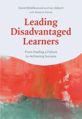 Leading Disadvantaged Learners by Dr David  Middlewood (Paperback Book)