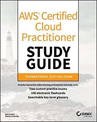 AWS Certified Cloud Practitioner Studienhandbuch: CLF-C01 Prüfung