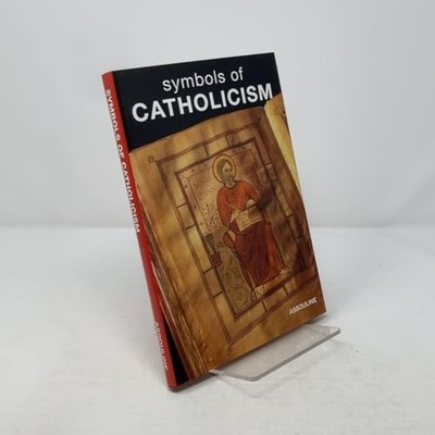 Symbols of Catholicism (Beliefs Symbols) by Gall, Dom Robert le Hardback Book