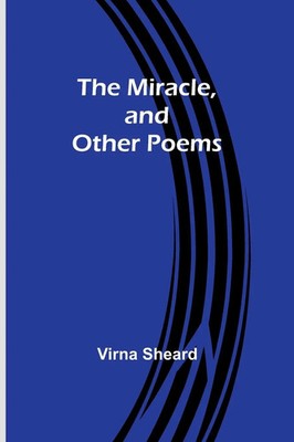 Virna Sheard | The Miracle, and Other Poems | Taschenbuch | Englisch (2023)