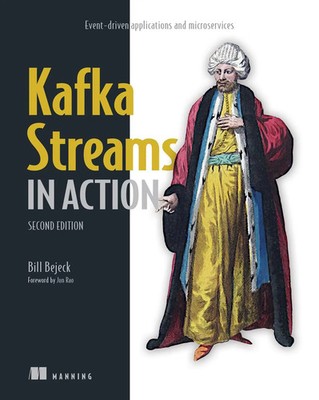 Kafka Streams in Action, Second Edition | Bill Bejeck | Englisch | Taschenbuch
