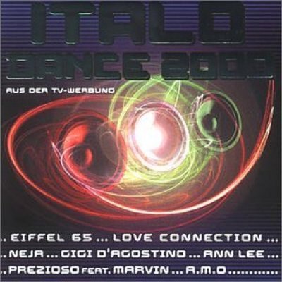 Italo Dance 2000 Neja, Gigi d'Agostino, Eiffel 65, Prezioso feat. Marvi.. [2 CD]