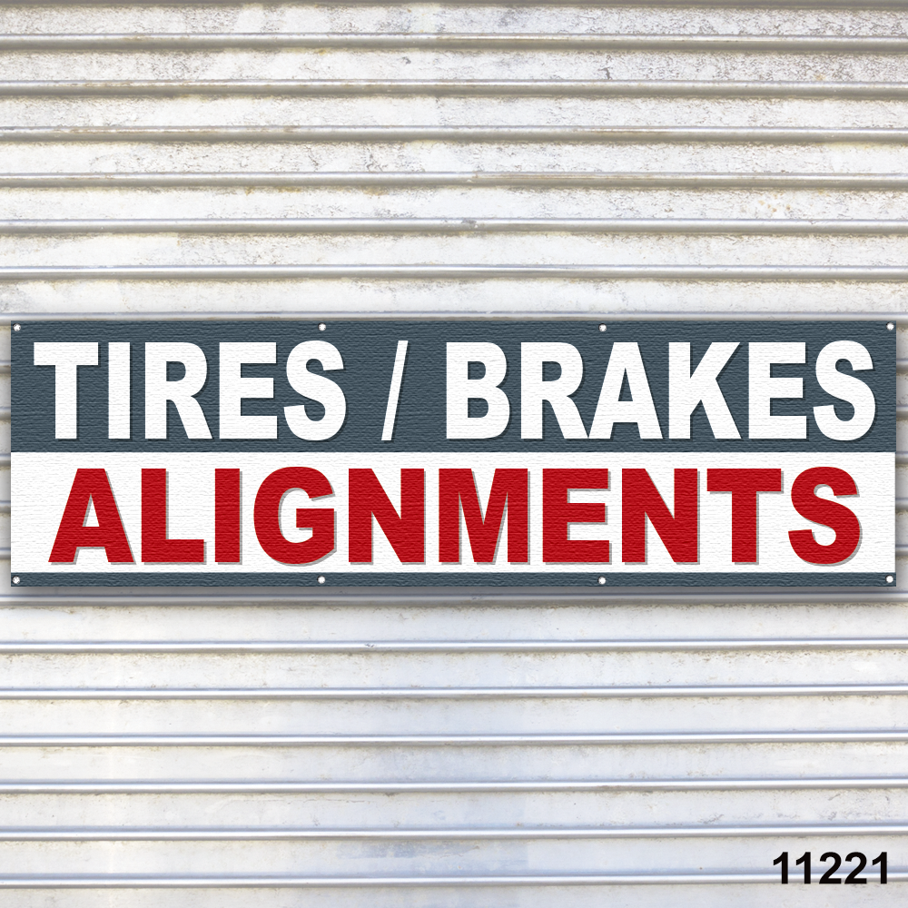 Tires Brakes Alignments Banner Sign Tire Dealer Auto Repair Service Bay Garage