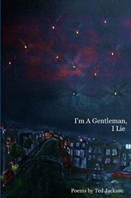I'm a Gentleman, I Lie by Ted Jackson (Paperback, 2016)