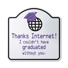 Thanks Internet Plastic Sign Graduation Student Kids Study School