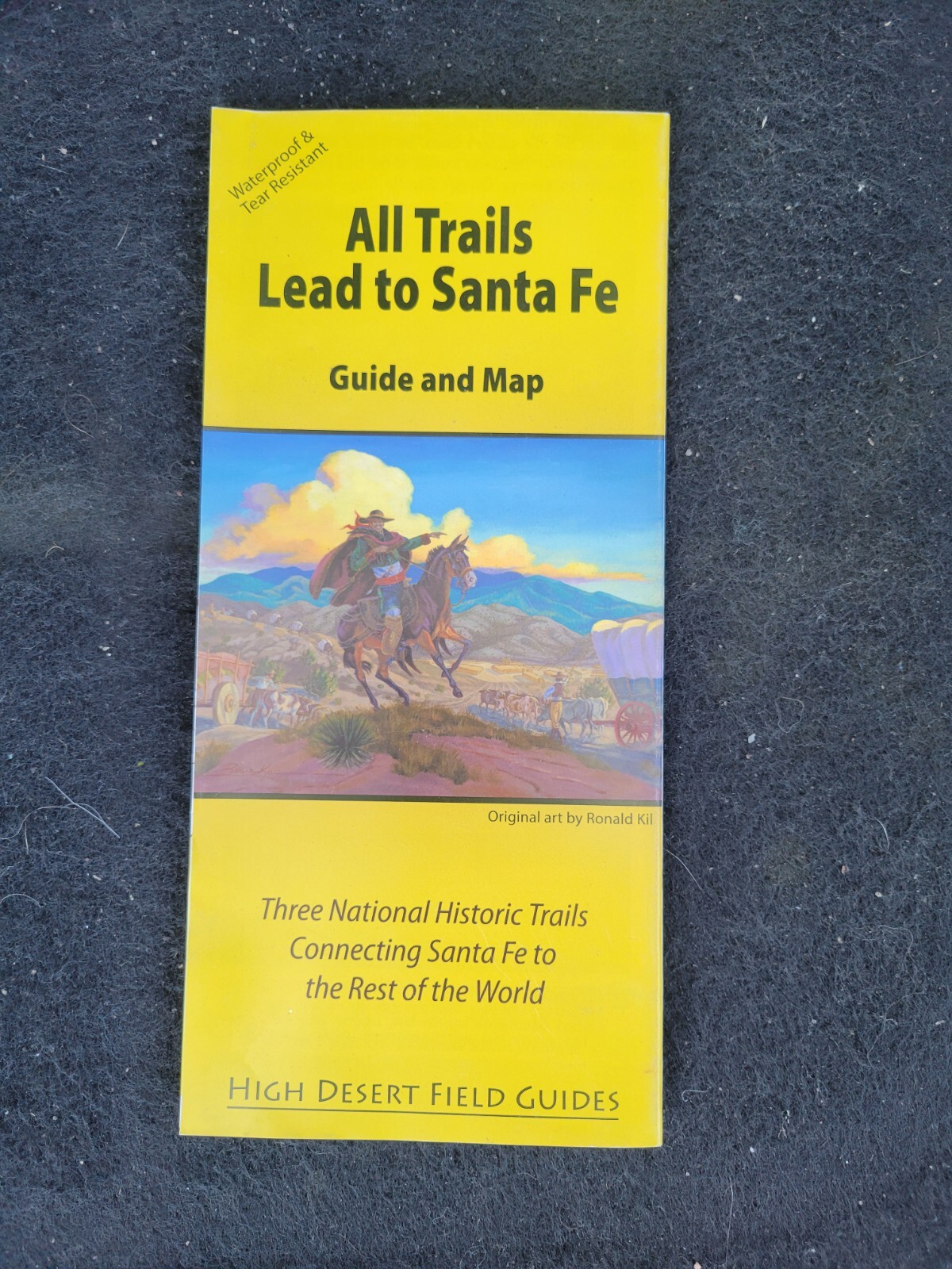 High Desert Field Guides All Trails Lead to Santa Fe All Trails Lead
