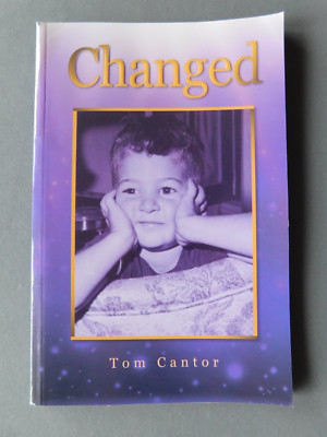Changed - by autobiography Tom Cantor - 2020 pb - Hidden past