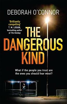 The Dangerous Kind: The thriller that will make you second-guess
