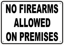 No Firearms Allowed Sign Safety Security Business Aluminum 10" x7" #25 USA Made