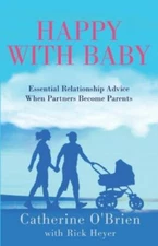 Happy With Baby: Essential Relationship Advice Wh- 1735046604, paperback, OBrien