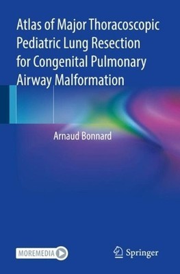 Atlas of Major Thoracoscopic Pediatric Lung Resection for Congenital Pulmonary A