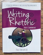 Writing & Rhetoric Book 6: Commonplace Studen...