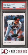 2002 TOPPS GALLERY #57 JOHN SMOLTZ BRAVES HOF POP 2 PSA 9