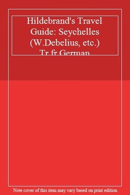 Hildebrand's Travel Guide: Seychelles (W.Debelius, etc.) Tr.fr.G