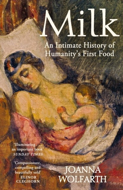 Milk An Intimate History of Breastfeeding by Joanna Wolfarth (Paperback Book) - Image 4