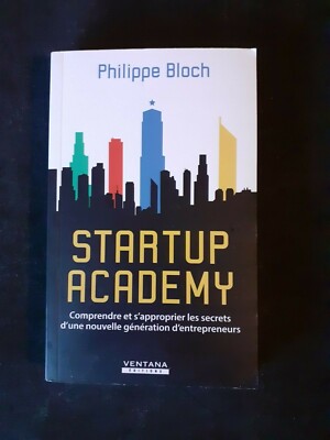 Startup Academy - Philippe Bloch (Unternehmer, Marketing, KMU)