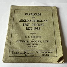 Cavalcade of Anglo-Australian Test Cricket 1877-1938 by E.L.Roberts