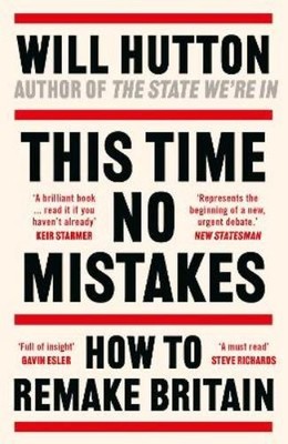 Will Hutton This Time No Mistakes (Taschenbuch)