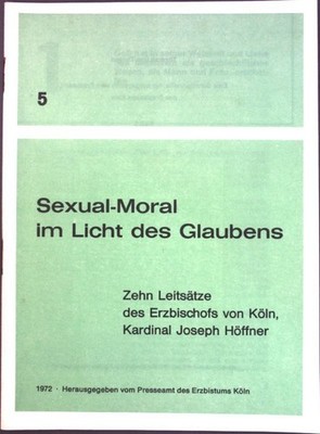 Sexual-Moral im Licht des Glaubens; Themen und Thesen 5; Höffner, Joseph: