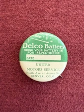 DELCO BATTERY UNITED MOTORS DENVER OIL CHANGE REMINDER TAG VISOR PINBACK BUTTON