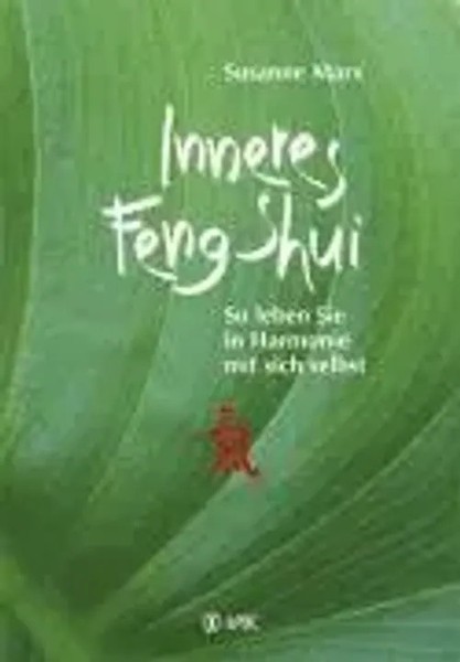 Inneres Feng-Shui So Leben Sie In Harmonie Mit Sich Selbst Susanne Marx Buch-image