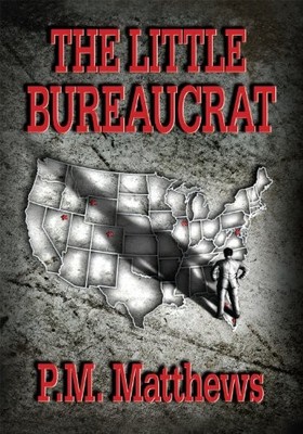 THE LITTLE BUREAUCRAT By P. Matthews - Hardcover *Excellent Condition*