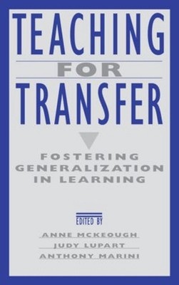 Teaching for Transfer: Fostering Generalization in Learning by Anne McKeough (En