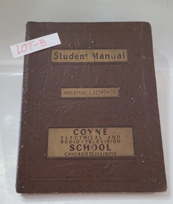 Coyne Electrical Radio Television School Industrial Electronics Book 1954 Vtg.