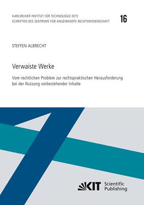 Verwaiste Werke - Vom rechtlichen Problem zur rechts[...] | Buch | 9783731506874