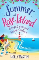 Summer At Rose Island, Holly Martin
