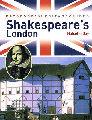 Batsford's Heritage Guides: Shakespeares London von Malcom Day. NEUES BUCH.