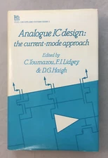 Analogue IC Design: the Current-Mode Approach by Toumazou, Lidgey, & Haigh - HC