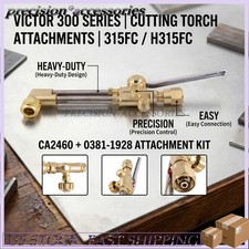 0381-1928 Cutting Torch Attachment For Victor 300 Series Handle CA2460 315FC