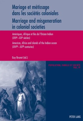 Guy Brunet | Mariage et métissage dans les sociétés coloniales - Marriage and...