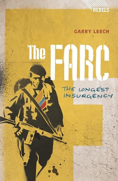 The Farc The Longest Insurgency Garry Leech Taschenbuch Kartoniert / Broschiert-image