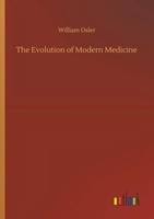 William Osler | The Evolution Of Modern Medicine | Taschenbuch | Englisch (2018)