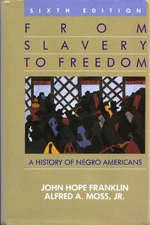 From Slavery to Freedom: A History of Negro Americans, 6th Editi