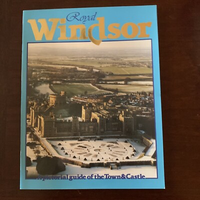 Royal Windsor : A Pictorial Guide of The Town & Castle. England UK1985 Book