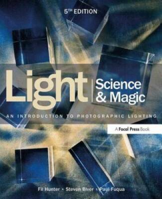 Light Science & Magic: An Introduction to Photographic Lighting - GOOD