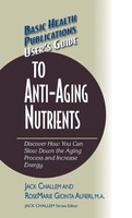 Jack Challem (U. A.) | User's Guide To Anti-Aging Nutrients | Buch | Englisch