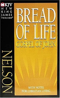 Bread of Life Gospel of John : With Notes for Christian Living Pa