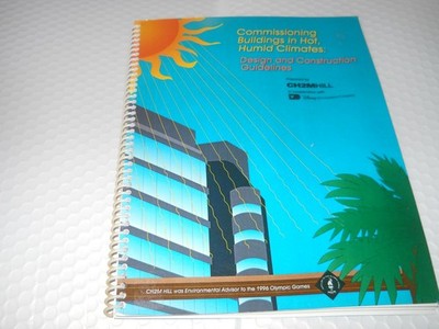 Commissioning Buildings in Hot Humid Climates Design and Construction PAPERBACK