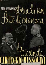 Storia di un fatto di cronaca. La vicenda Carteggio Mussolini - Aldo Camnasio