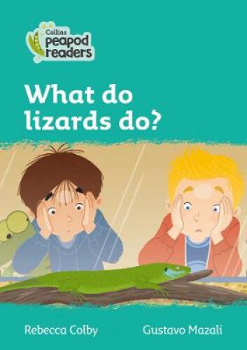 Thumbnail - What Do Lizards Do?: Level 3 (collins Peapod Readers) By Rebecca Colby